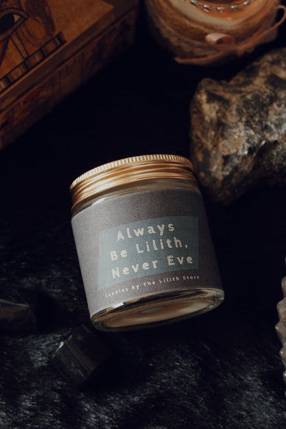 Always Be Lilith, Never Eve - Soy Candle 100 G