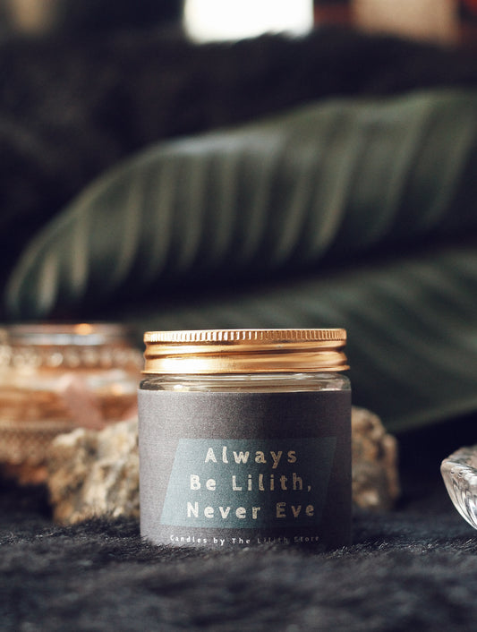 Always Be Lilith, Never Eve - Soy Candle 100 G