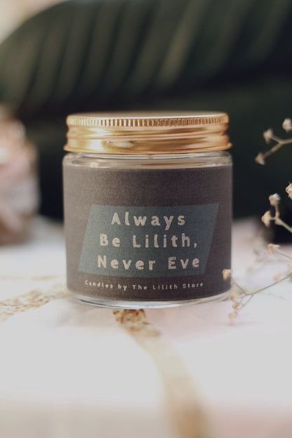 Always Be Lilith, Never Eve - Soy Candle 100 G